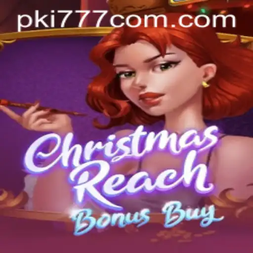 ChristmasReachBonusBuy: A Festive Gaming Experience with PKI777